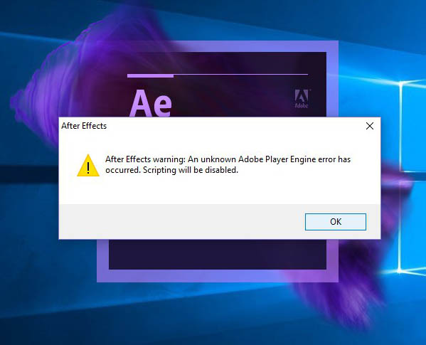 After Effects warning: An unknown Adobe Player Engine error has occurred. Scripting will be disabled