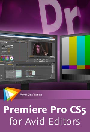 Premiere Pro CS5 for Avid Editors